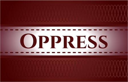Oppress card or poster