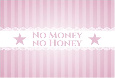 No Money no Honey banner or card