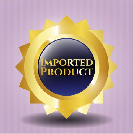 Imported Product golden badge or emblem