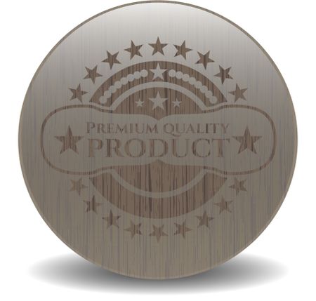 Premium Quality Product badge with wooden background