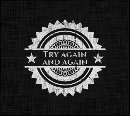 Try again and again written on a chalkboard