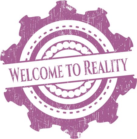 Welcome to Reality rubber grunge texture seal