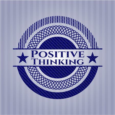 Positive Thinking jean or denim emblem or badge background
