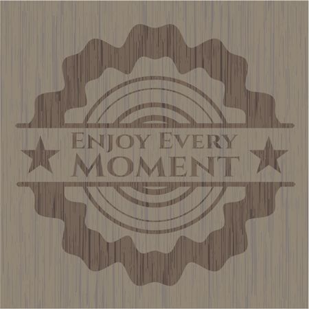 Enjoy Every Moment retro wooden emblem
