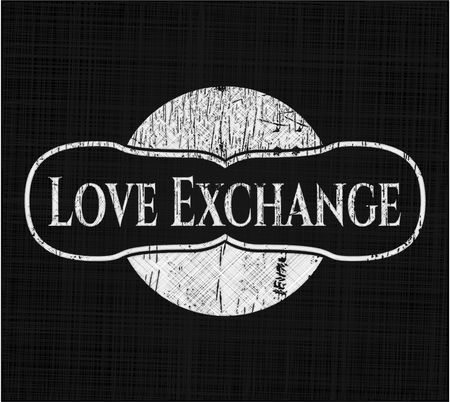 Love Exchange written on a chalkboard