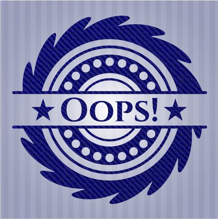 Oops! jean or denim emblem or badge background