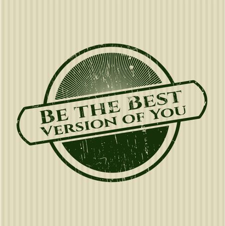 Be the Best Version of You rubber seal