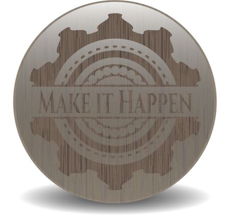 Make it Happen wood emblem. Retro