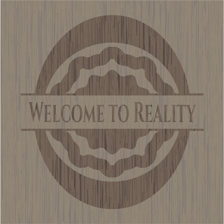 Welcome to Reality wooden emblem. Retro