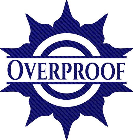Overproof emblem with jean high quality background