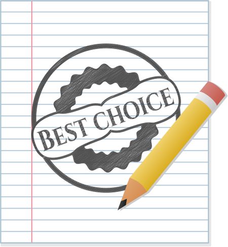 Best Choice pencil draw