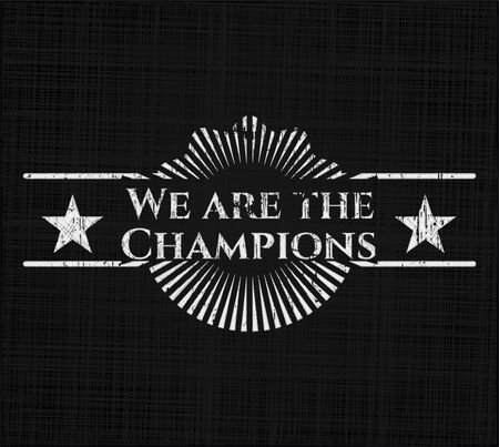 We are the Champions chalkboard emblem