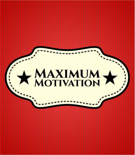Maximum Motivation retro style card, banner or poster