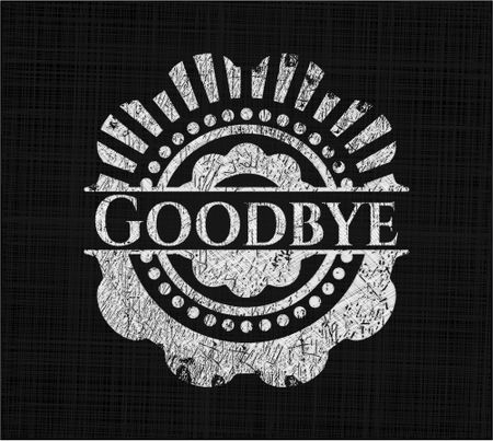 Goodbye chalkboard emblem on black board