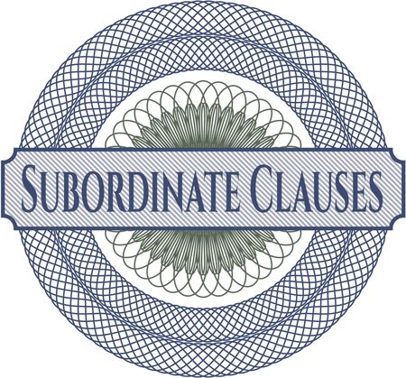 Subordinate Clauses inside money style emblem or rosette