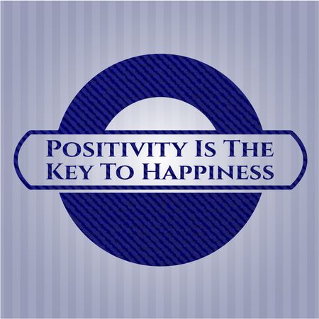 Positivity Is The Key To Happiness badge with denim texture