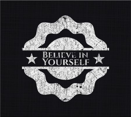 Believe in Yourself chalkboard emblem