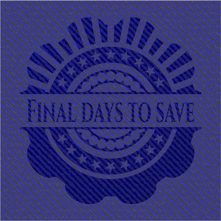 Final days to save badge with jean texture