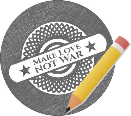 Make Love not War pencil emblem