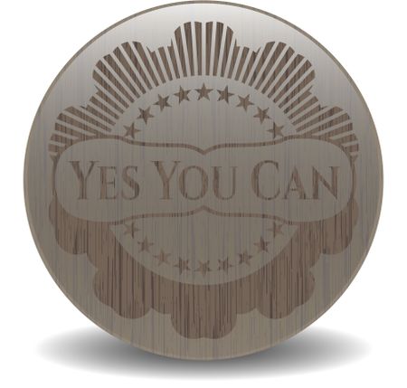 Yes You Can retro style wooden emblem