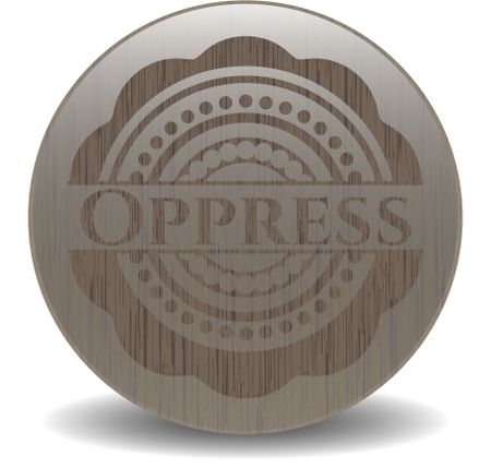 Oppress vintage wooden emblem