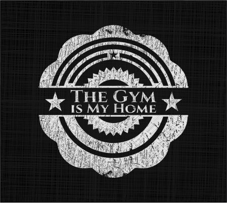 The Gym is My Home chalk emblem written on a blackboard