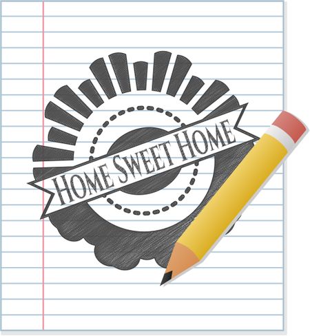 Home Sweet Home emblem draw with pencil effect
