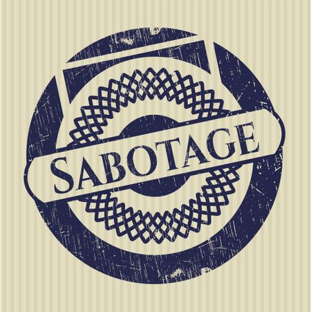 Sabotage rubber stamp