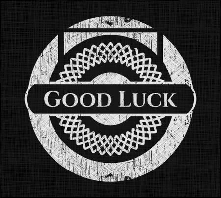 Good Luck chalk emblem written on a blackboard