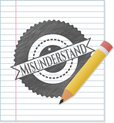 Misunderstand emblem drawn in pencil