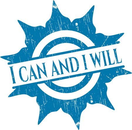 I can and i will grunge stamp