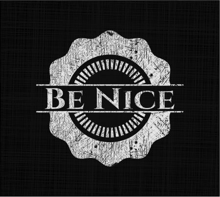 Be Nice written with chalkboard texture
