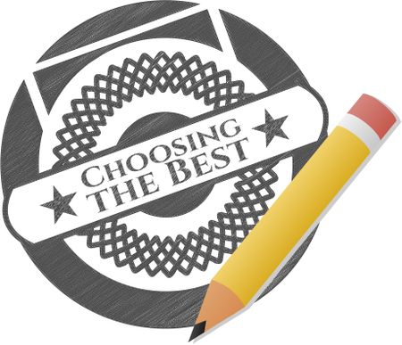 Choosing the Best emblem drawn in pencil