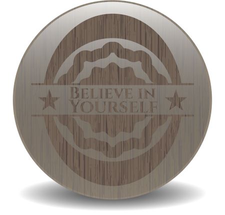 Believe in Yourself wood emblem. Vintage.