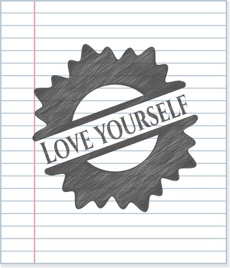 Love Yourself draw with pencil effect