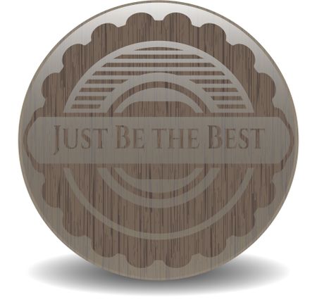 Just Be the Best wood signboards